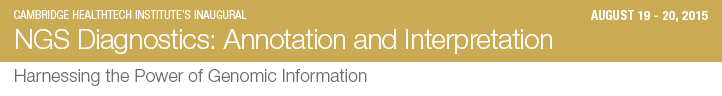 NGS Diagnostics: Data Considerations, Annotation and Interpretation 2015 NGS Diagnostics: Data Considerations, Annotation and Interpretation Track Banner